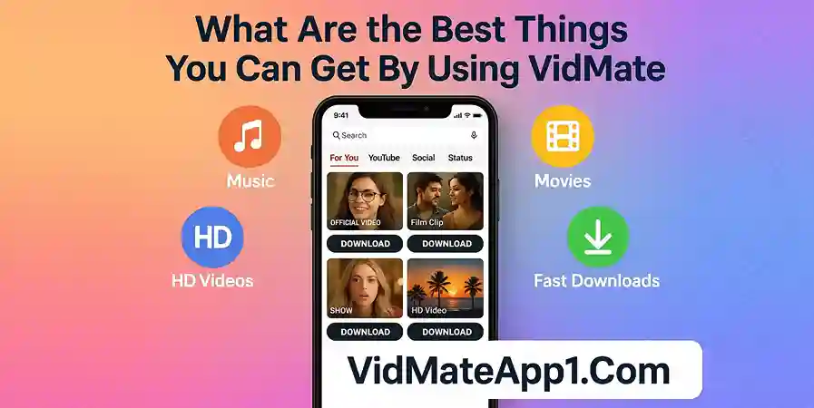 What Are the Best Things You Can Get By Using VidMate