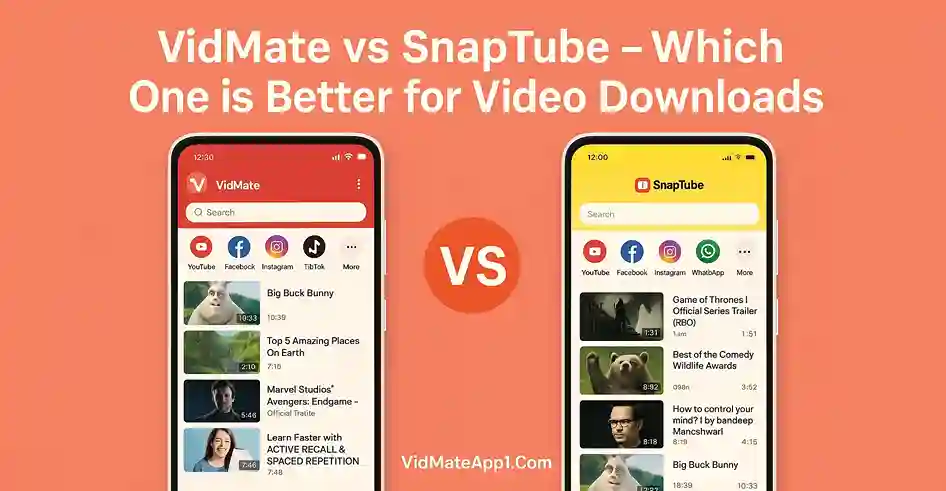 VidMate vs SnapTube – Which One is Better for Video Downloads
